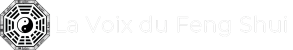 La Voix du Feng Shui